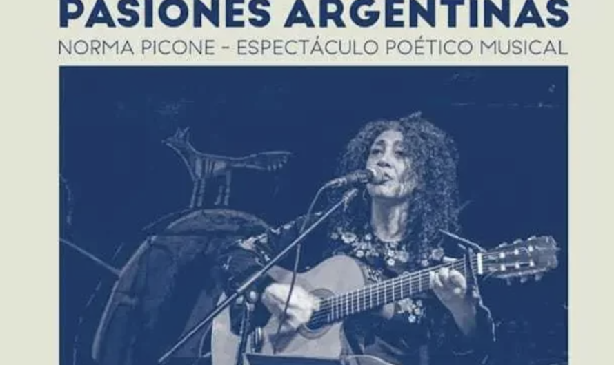  Pasiones Argentinas”, un espectáculo poético musical en La Piojera